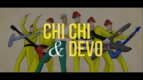 Chi Chi & Devo