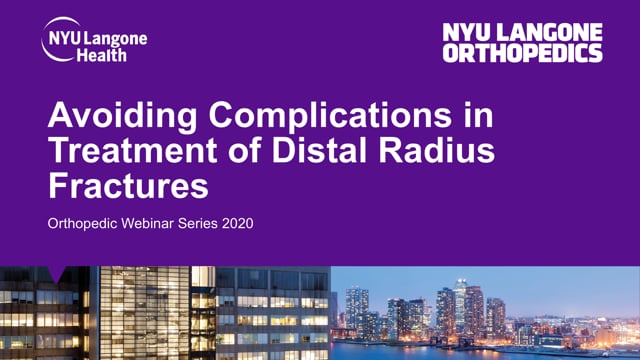 Avoiding Complications in Treatment of Distal Radius Fractures – Orthopedic Webinar Series