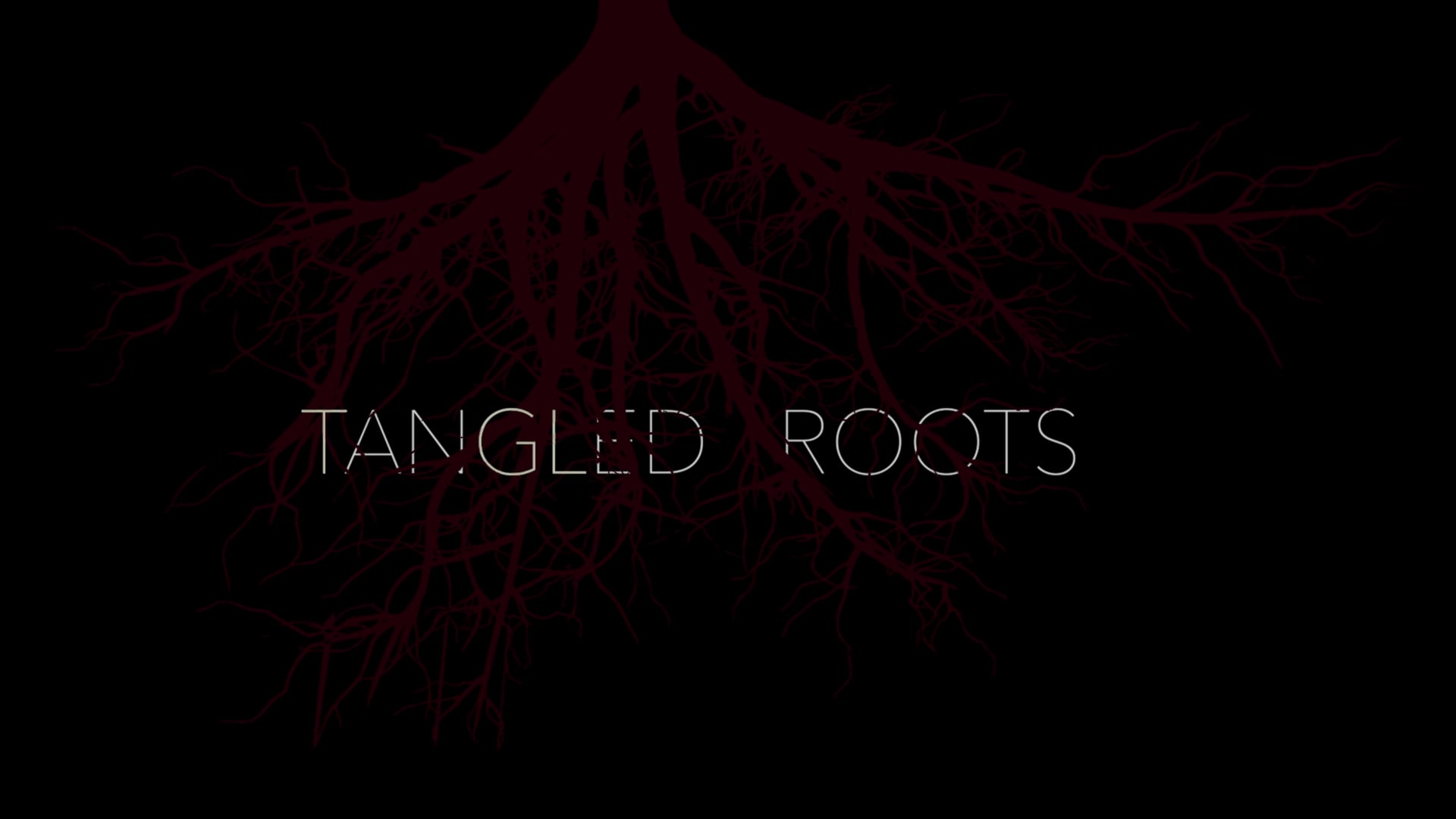 TANGLED ROOTS - Trailer