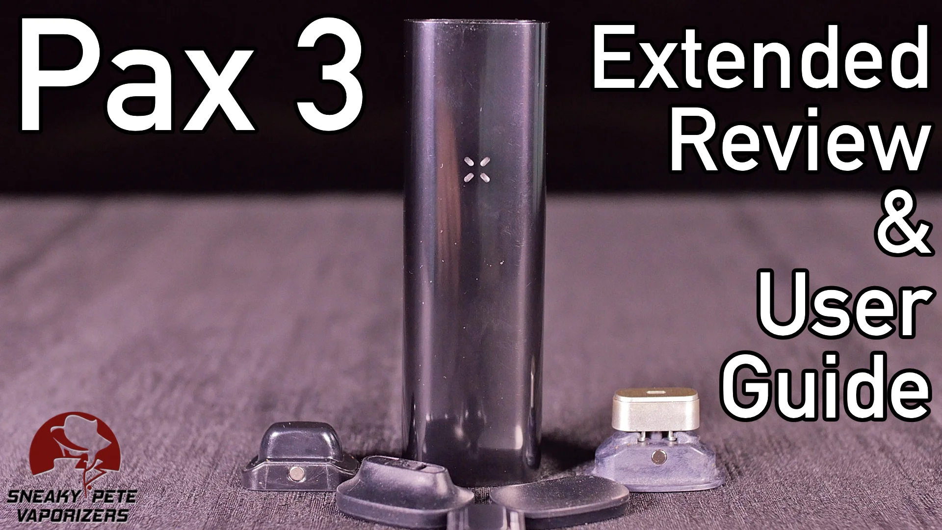 PAX 3 Review & User Guide  Sneaky Pete's Vaporizer Reviews on Vimeo