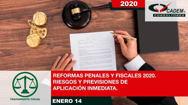 REFORMAS PENALES Y FISCALES 2020. RIESGOS Y PREVISIONES DE APLICACIÓN INMEDIATA. 