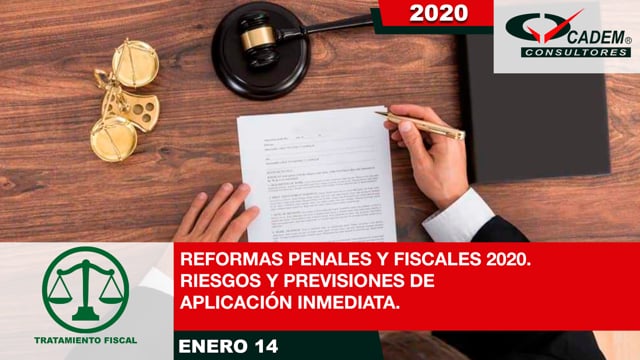 REFORMAS PENALES Y FISCALES 2020. RIESGOS Y PREVISIONES DE APLICACIÓN INMEDIATA. 