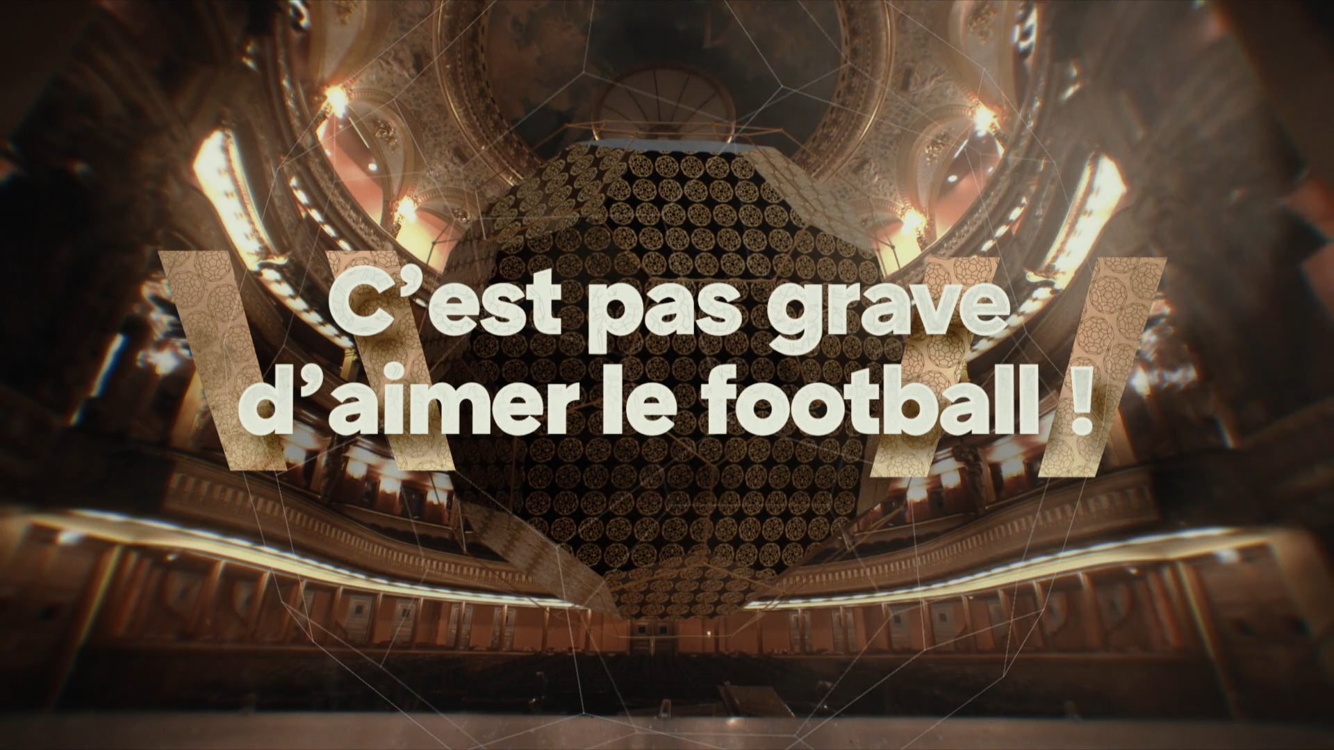 C'est pas grave d'aimer le football !