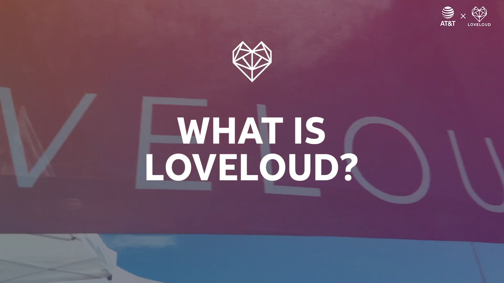 AT&T TUTL - "Love Loud Is..."