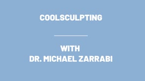 Coolsculpting Procedure with Dr. Zarrabi