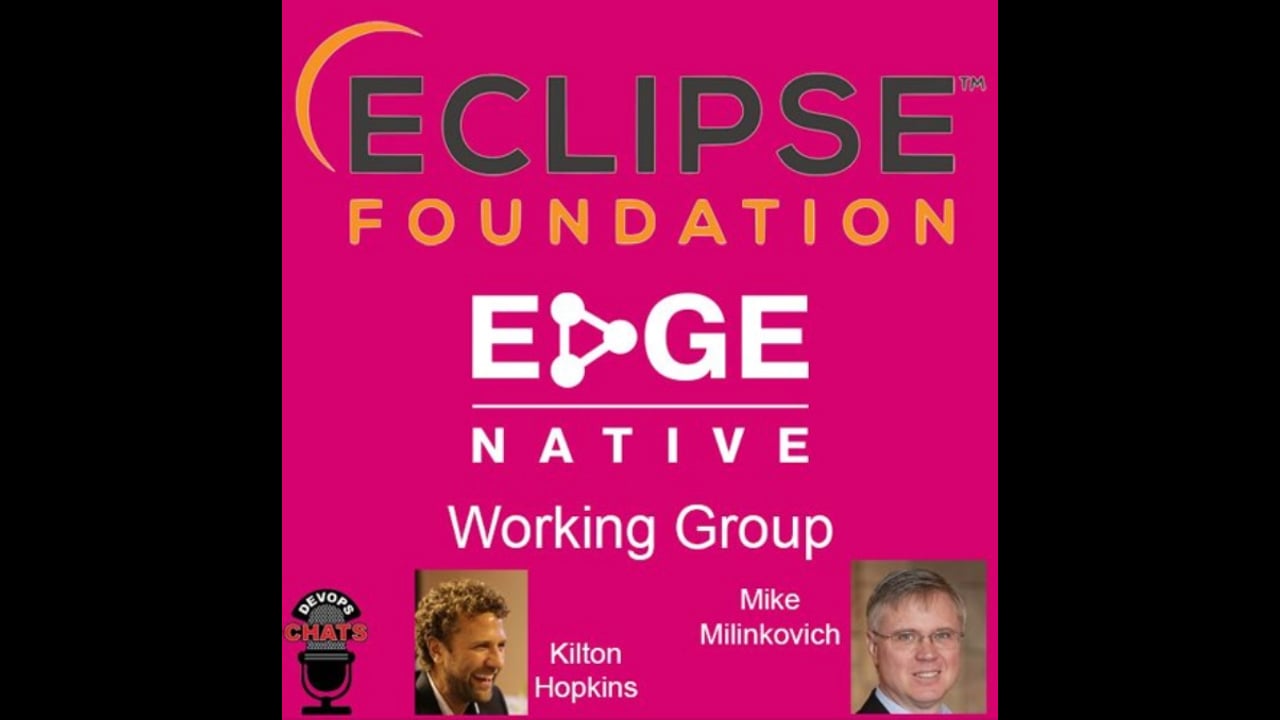 EP 261: Eclipse Foundation Launches Edge Native Working Group