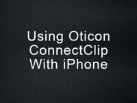 Using Oticon ConnectClip with iPhone