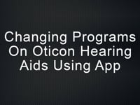Changing programs Oticon hearing aids using App