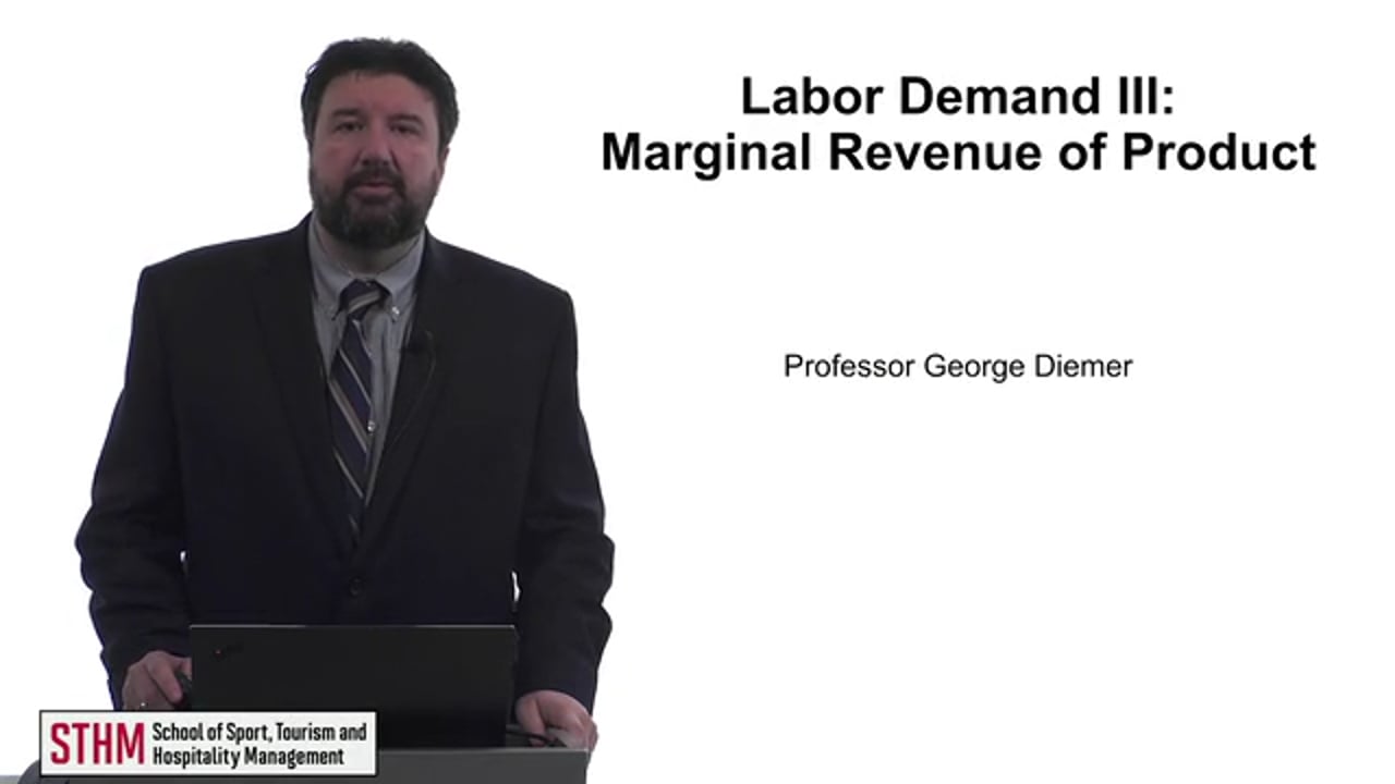 Labor Demand III: Marginal Revenue of Product