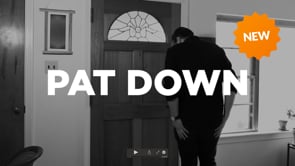  NEW! Pat Down