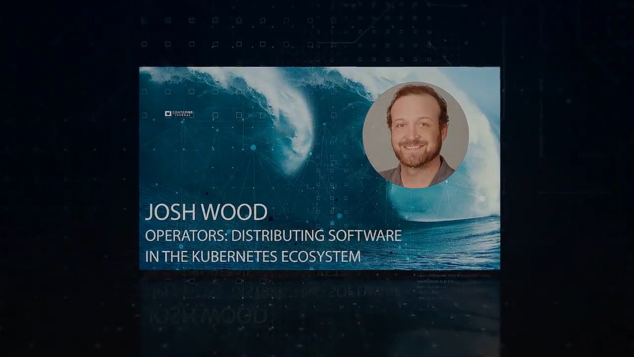 Operators: Distributing Software in the Kubernetes Ecosystem ...