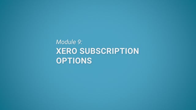 Module 09: Xero Subscription Options - Video Thumbnail