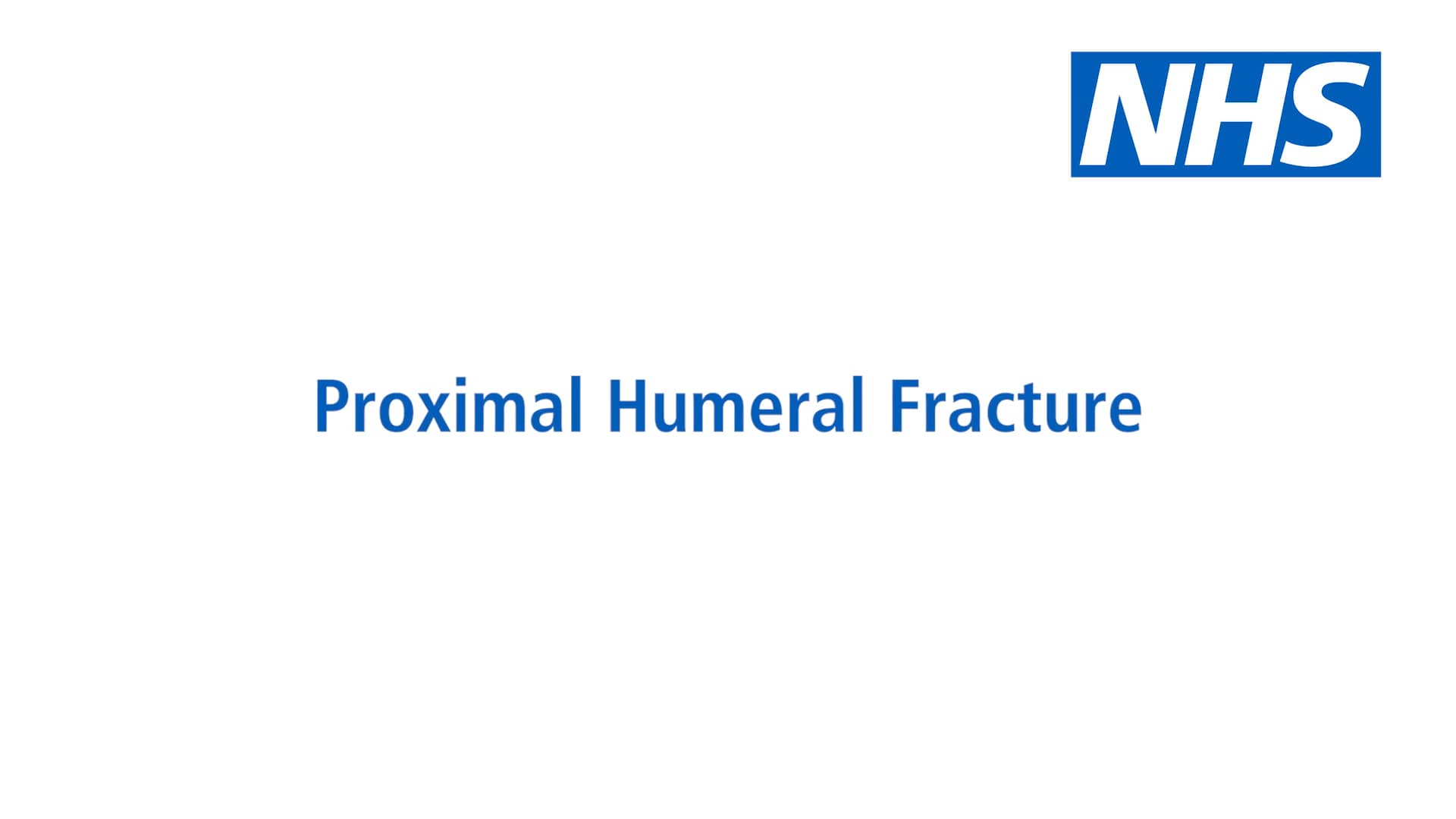 NHS Virtual Fracture Clinic Proximal Humeral Fracture on Vimeo