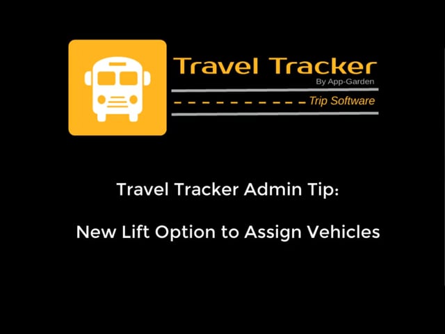 Travel Tracker Tip - New Lift Option to Assign Vehicles
