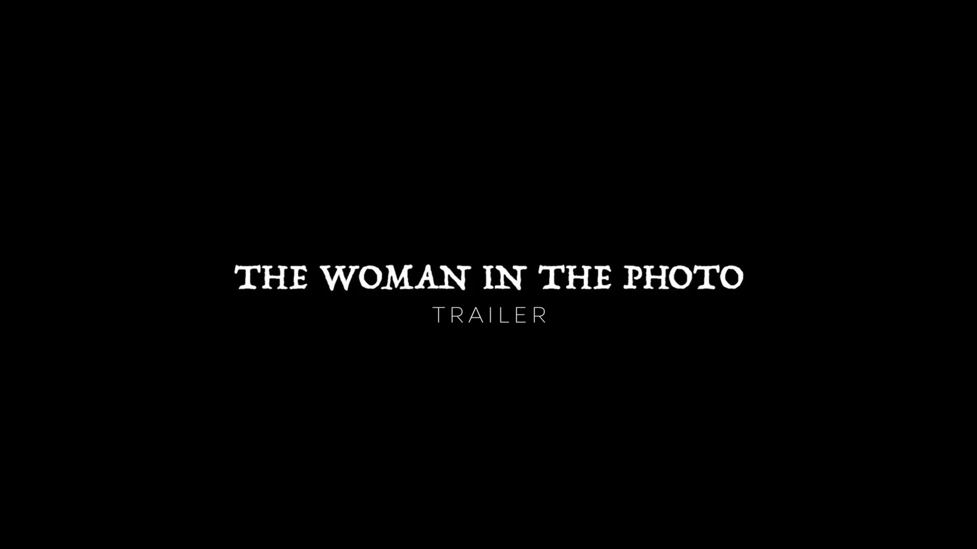 The Woman in the Photo Trailer