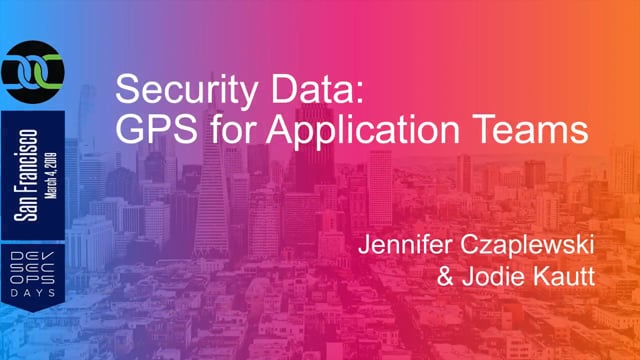 Security Data: GPS for Application Teams
