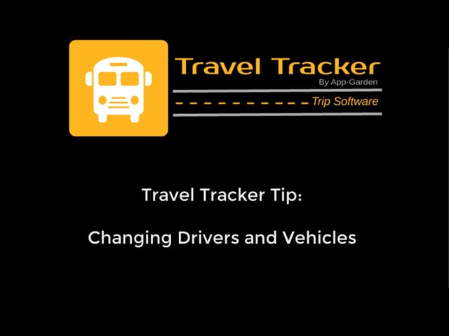 Travel Tracker Tip - Changing Drivers and Vehicles