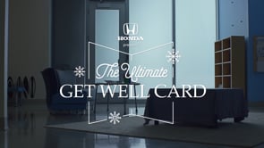 Honda — Ultimate Get Well Card — Case Study