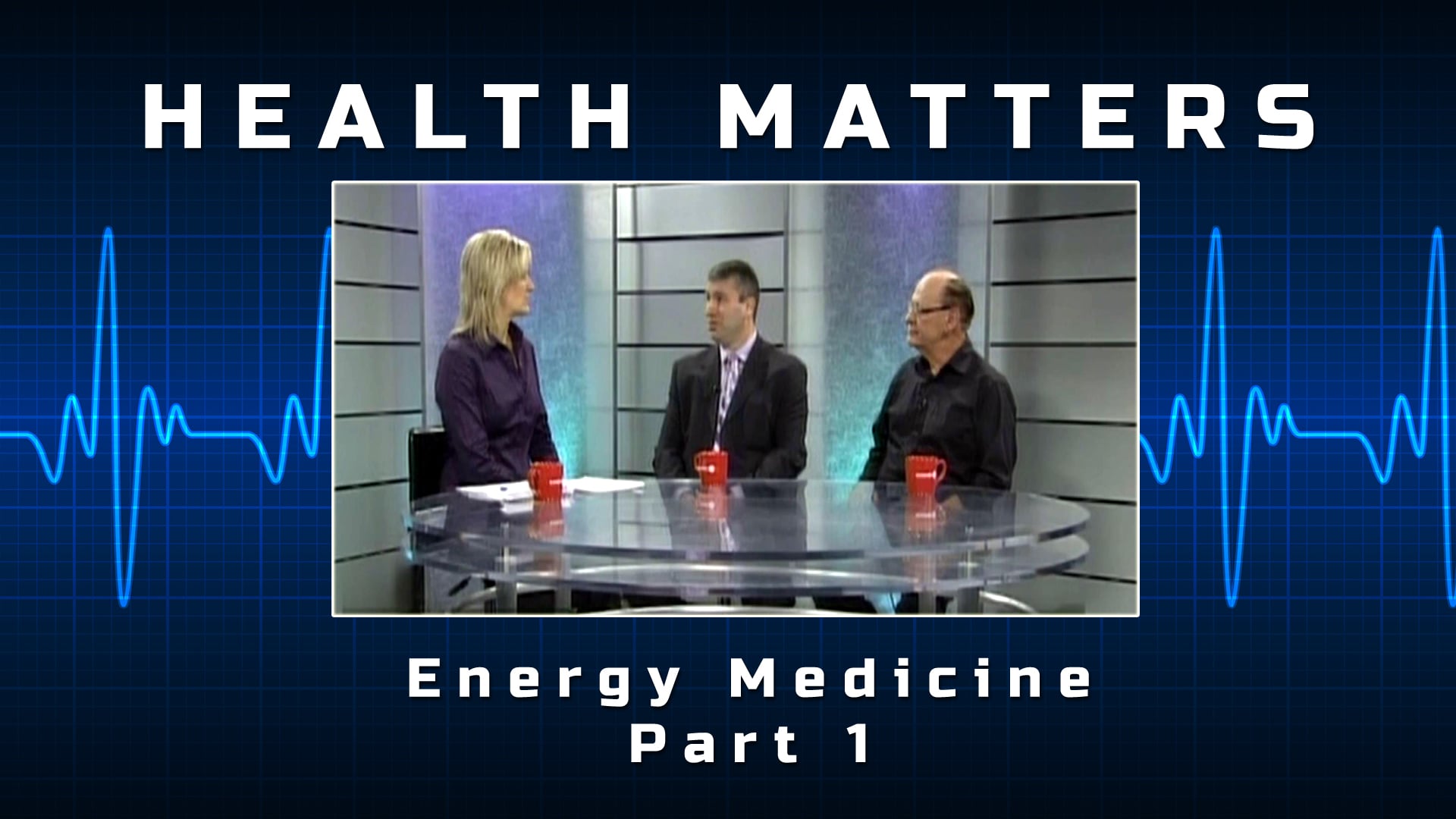 Health Matters – Energy Medicine