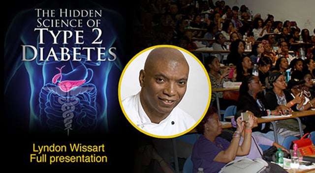 Lyndon Wissart | Full Presentation | The Hidden Science of Type 2 Diabetes  (2018)