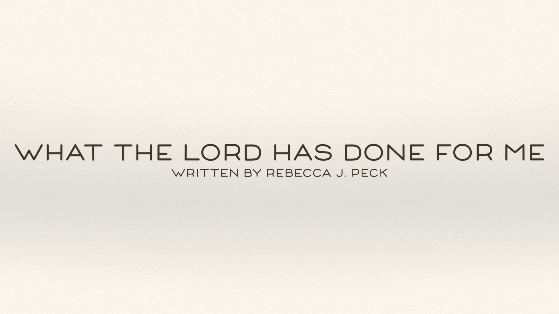 WHAT THE LORD HAS DONE FOR ME - demo video