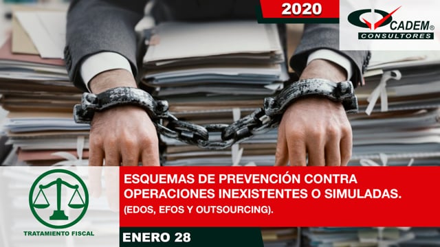 Esquemas de prevención contra operaciones inexistentes o simuladas (EDOS, EFOS y Outsourcing).