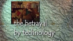 The Betrayal by Technology: A Portrait of Jacques Ellul