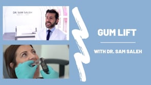 Gum Lift Procedure with Dr. Saleh