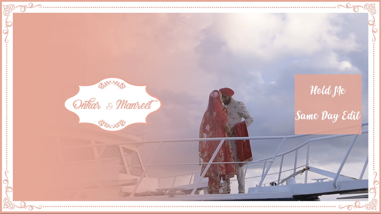 | Hold Me | Onkar & Manreet | Same Day Edit |