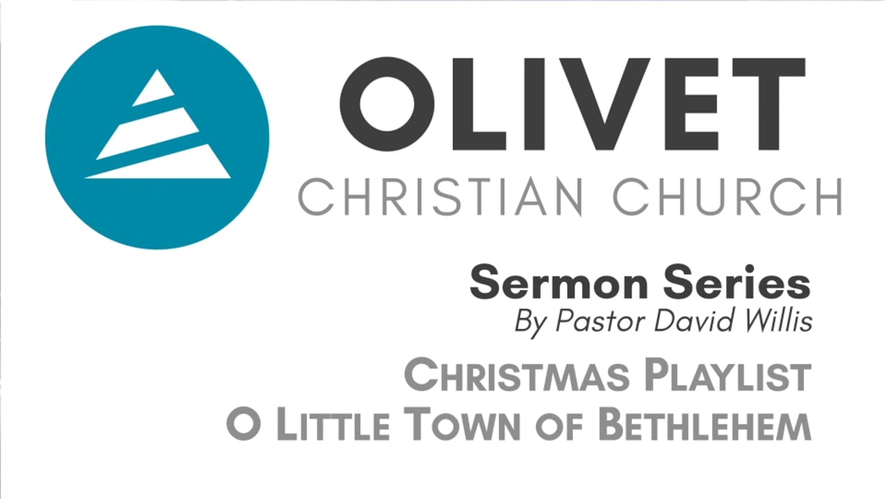 12-22-19 Christmas Playlist - O Little Town of Bethlehem