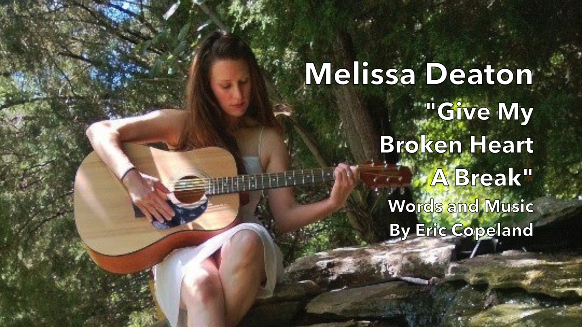 Melissa Deaton "Give My Broken Heart a Break"