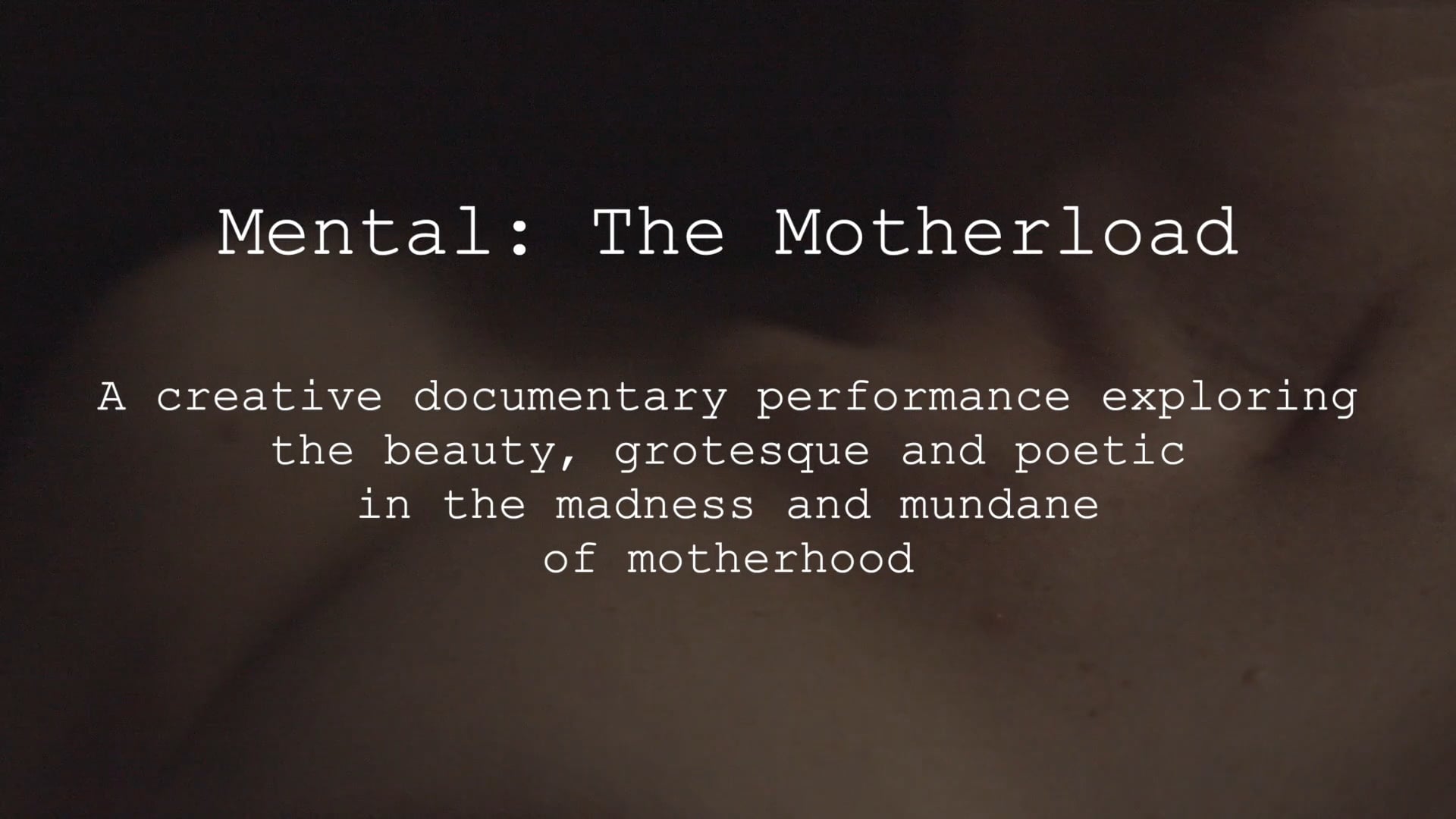 MENTAL - The Motherload STAGE 2 FILM - out of the mouths of mummas