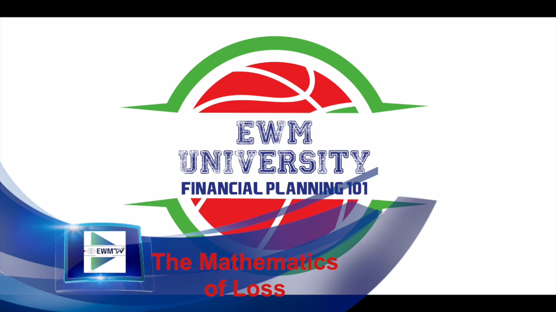 EWMU: The Mathematics of Loss