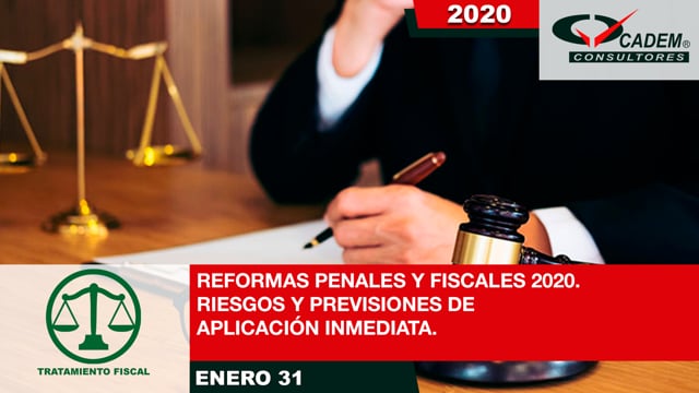 REFORMAS PENALES Y FISCALES 2020. RIESGOS Y PREVISIONES DE APLICACIÓN INMEDIATA. 