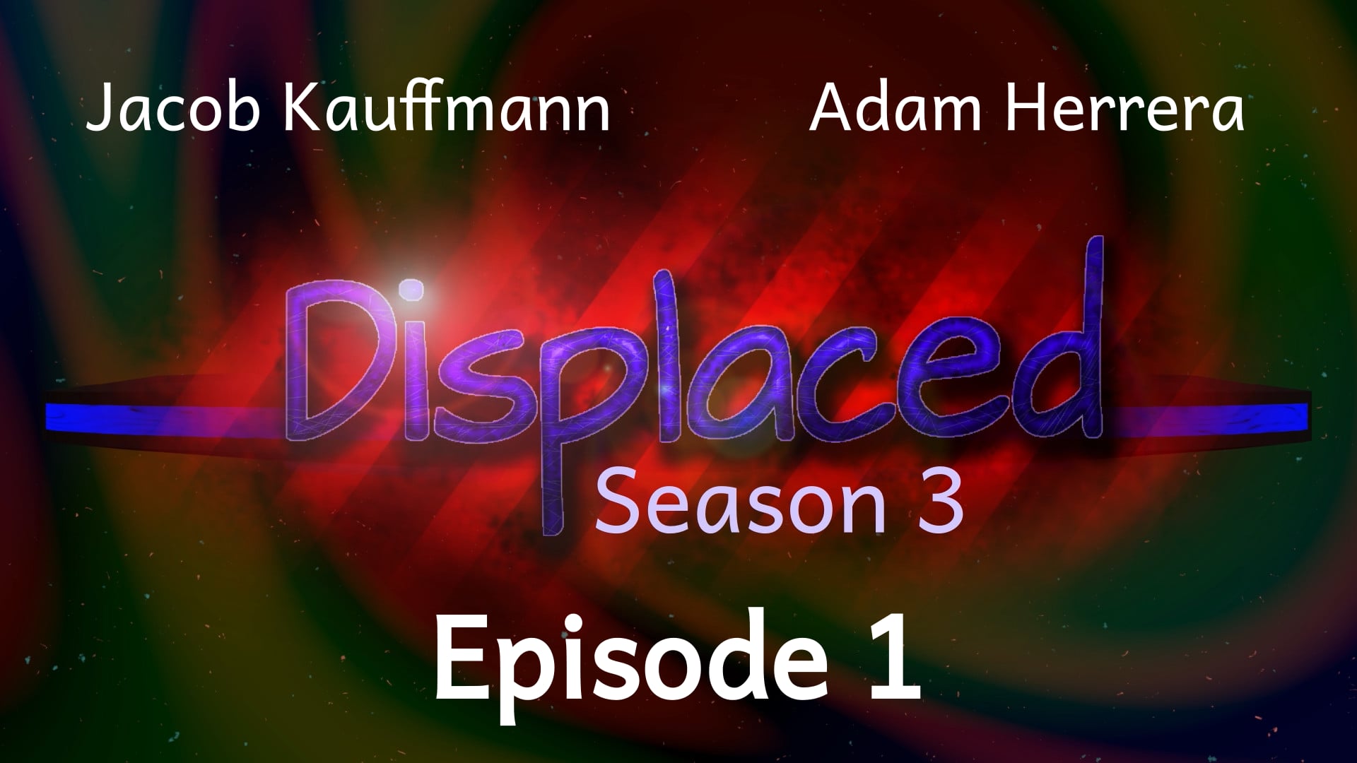 Episode 1 - Displaced (Season 3)