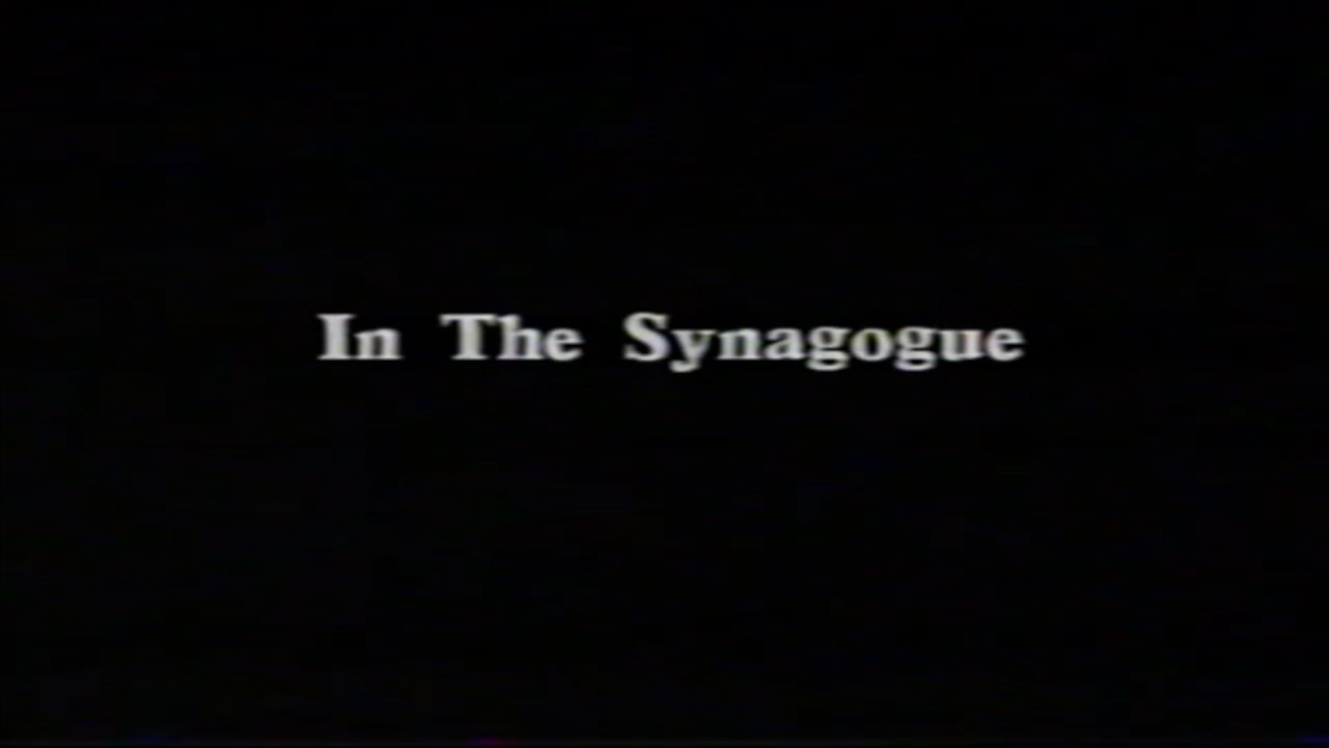 IN THE SYNAGOGUE - Opening scene