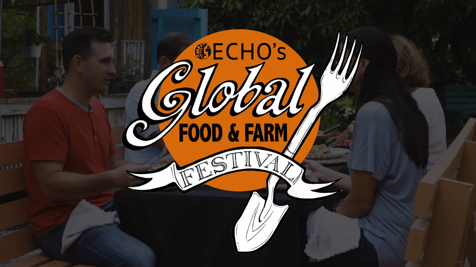 Echo's Global Food & Farm Festival Dinner on Vimeo