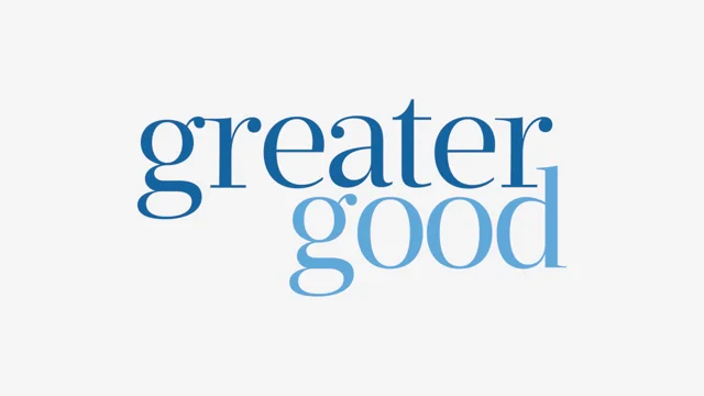 Greater Good