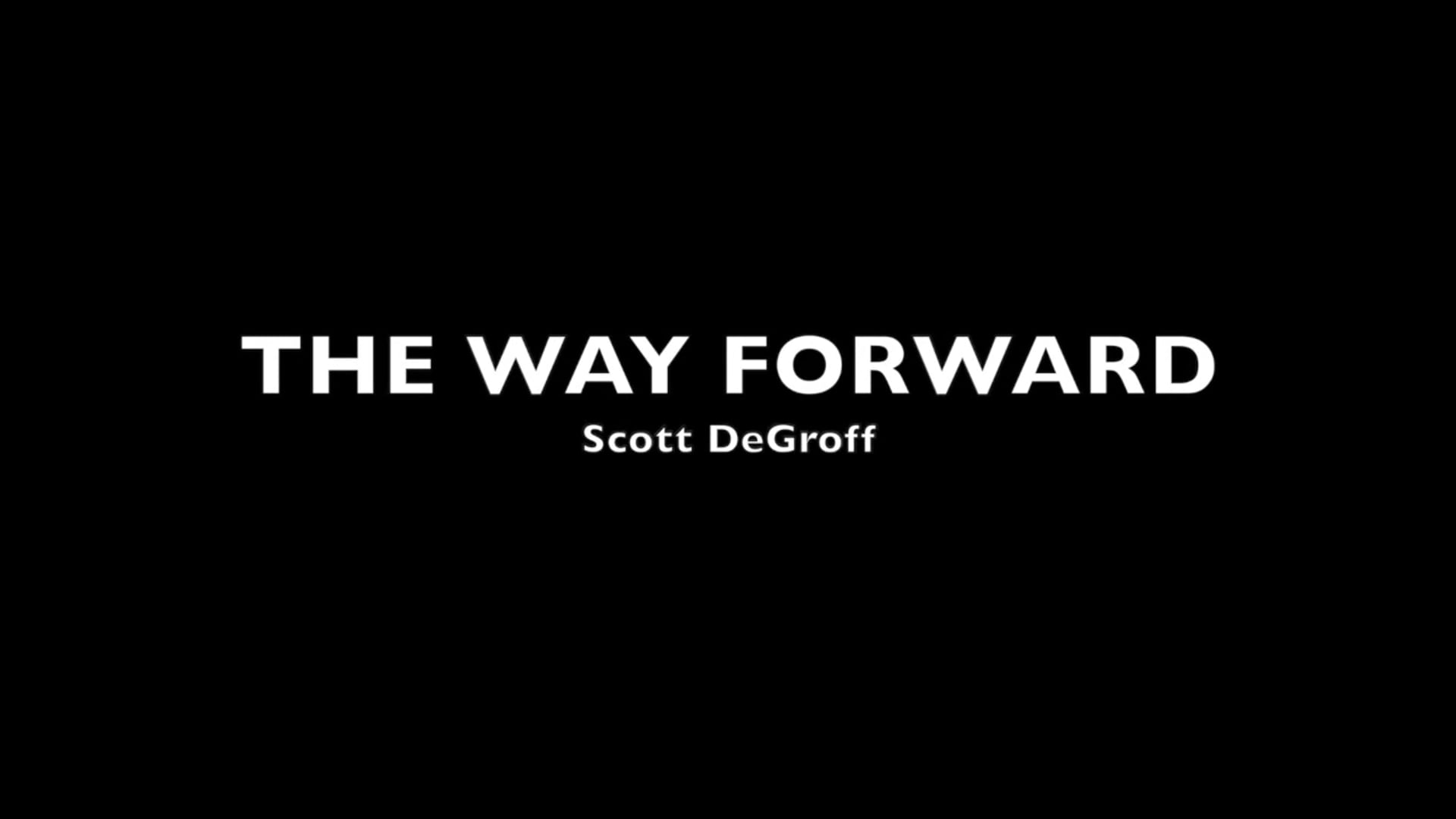 The Way Forward - Part 1 of 2