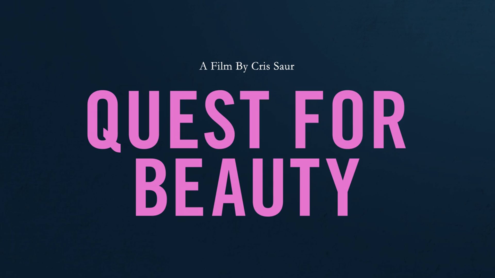 Quest for Beauty I Official Trailer