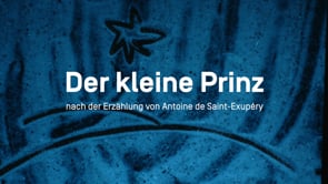 Trailer — Der kleine Prinz, Co-Produktion mit dem Theater fabula!