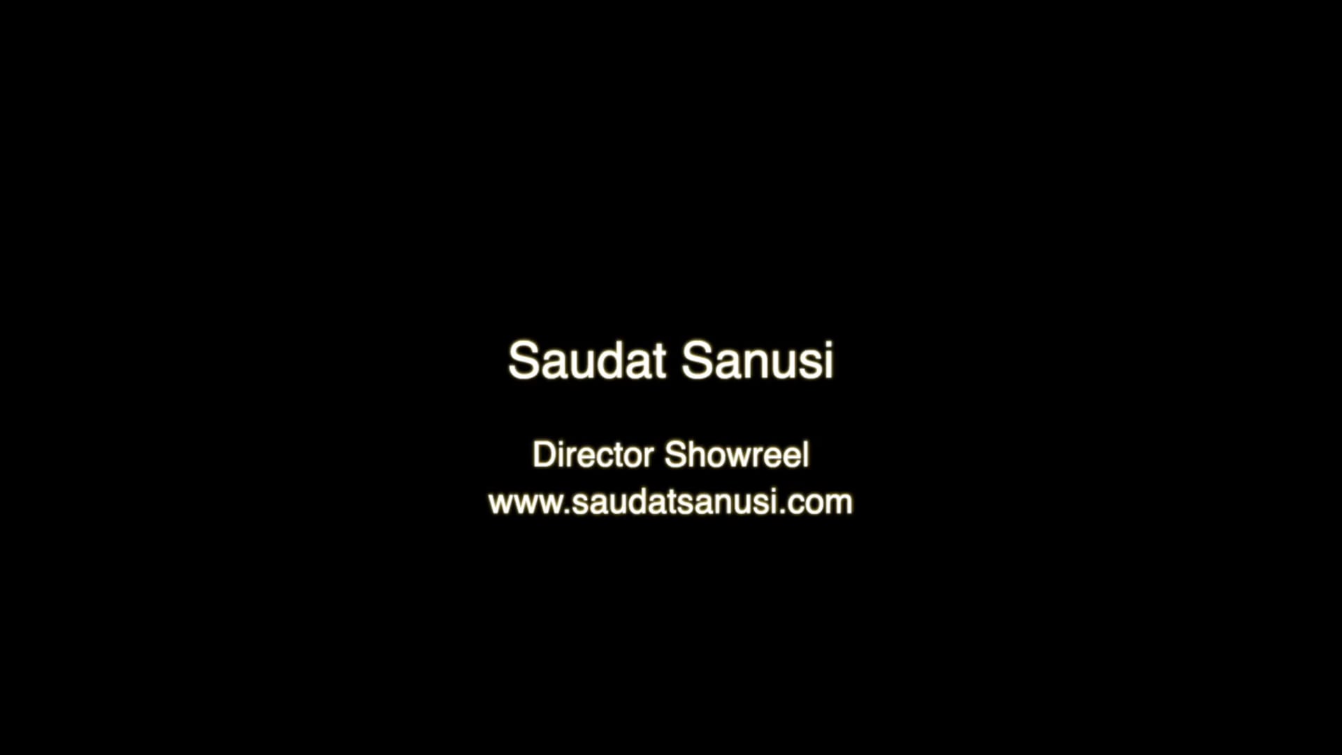 Saudat Sanusi Director Showreel
