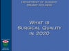 DrClifford Ko- What is Surgical Quality in 2020 -53min- 2020