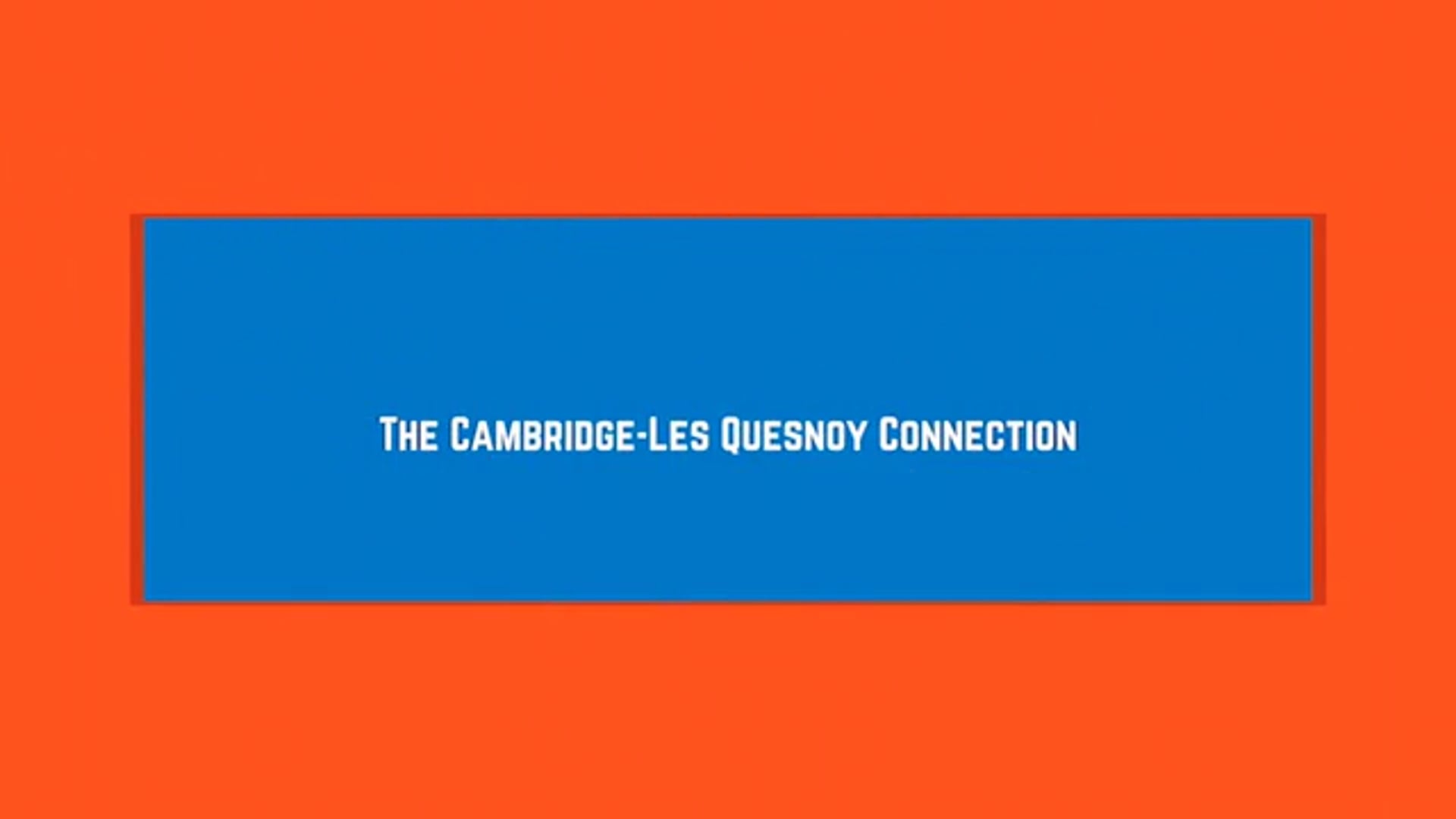 The Cambridge-Les Quesnoy Connection