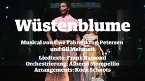 Trailer — Wüstenblume, Musical von Uwe Fahrenkrog-Petersen und Gil Mehmert
