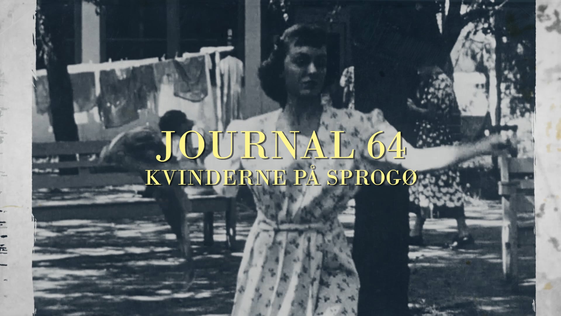 JOURNAL 64 — KVINDERNE PÅ SPROGØ