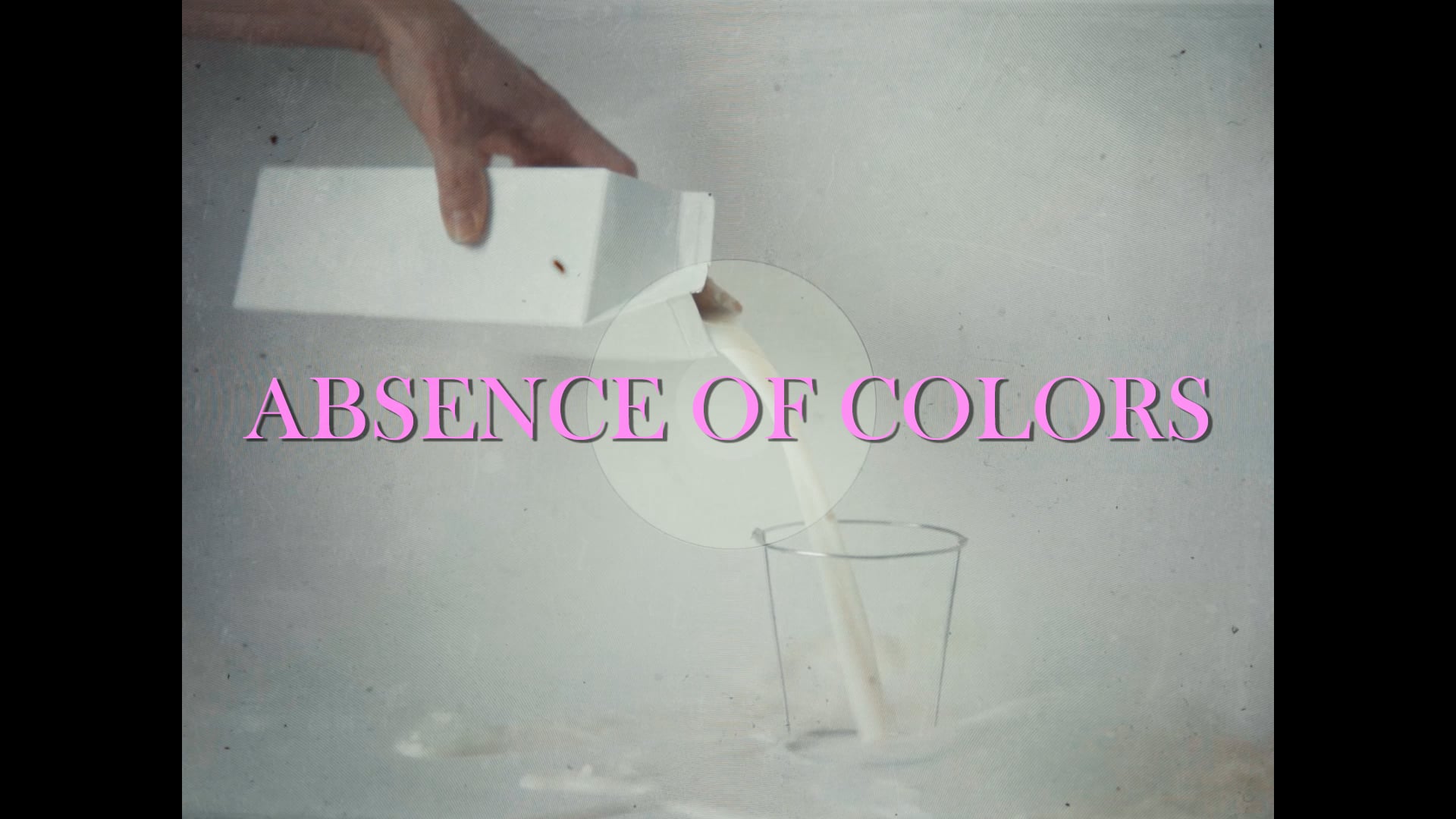 ABSENCE OF COLORS