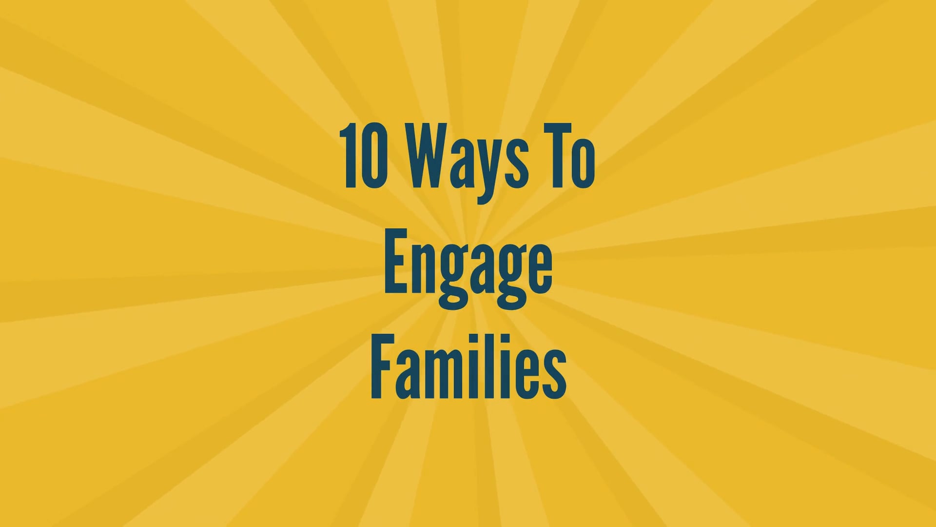 10 Ways to Engage Families