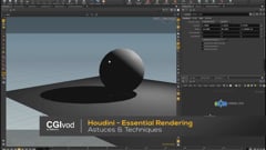 Houdini Essential Rendering - 21 - Astuces & Techniques