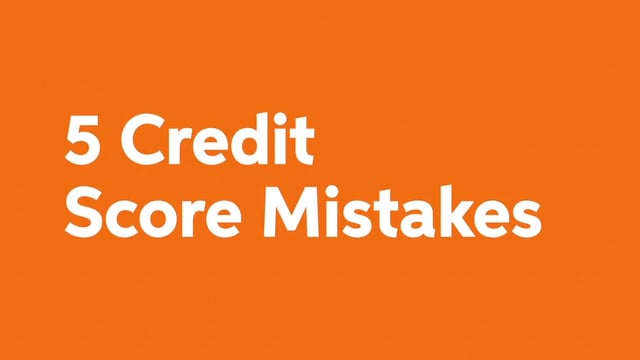 5 Credit Score Mistakes You Don't Want To Make on Vimeo